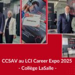 CCSAV au LCI Career Expo 2025 : Le 19 février 2025, CCSAV a eu l'honneur de participer au LCI Career Expo au Collège LaSalle Tunis.